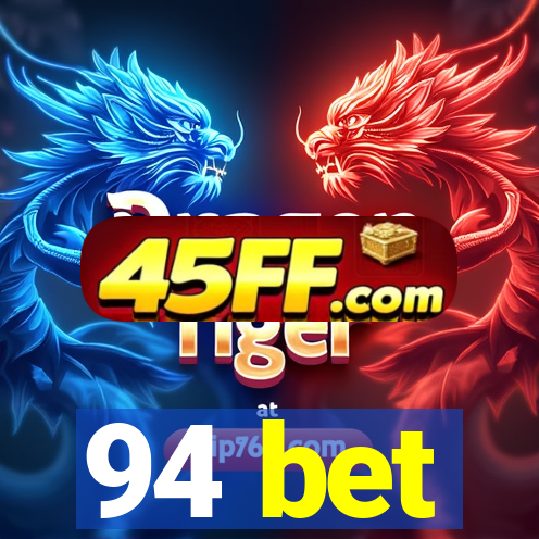 94 bet